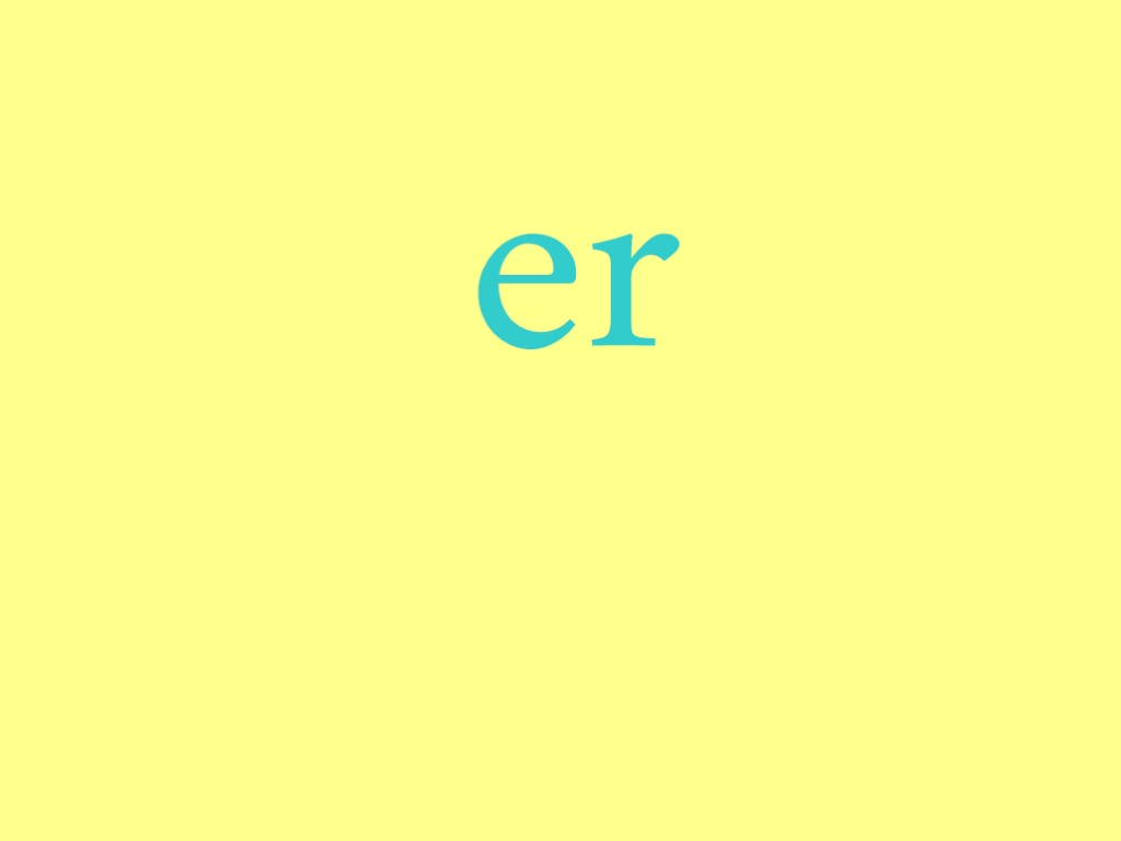 er